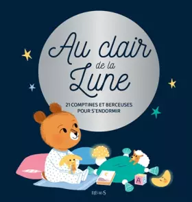 Couverture du produit · Au clair de la lune. Comptines et berceuses pour s'endormir (+ CD)