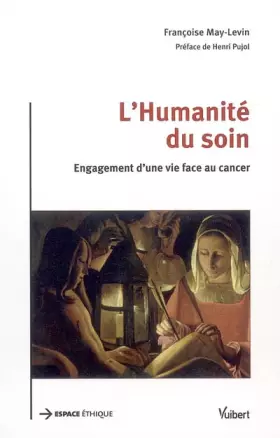 Couverture du produit · L'Humanité du soin : Engagement d'une vie face au cancer