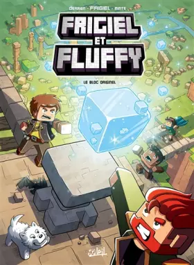 Couverture du produit · Frigiel et Fluffy T03: Le Bloc originel - Minecraft