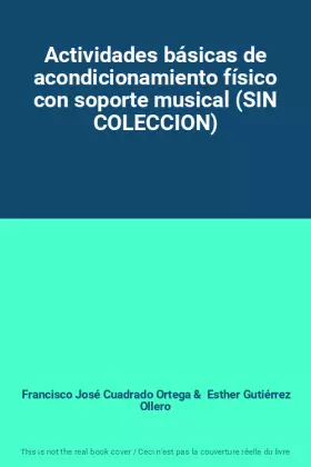 Couverture du produit · Actividades básicas de acondicionamiento físico con soporte musical (SIN COLECCION)