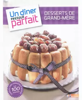 Couverture du produit · Un dîner presque parfait desserts de grand-mère