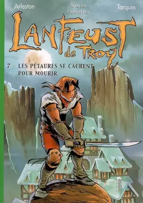 Couverture du produit · Lanfeust de Troy, Tome 7 : Les pétaures se cachent pour mourir