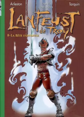 Couverture du produit · Lanfeust de Troy, Tome 8 : La Bête Fabuleuse