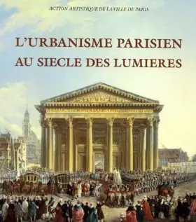 Couverture du produit · L'urbanisme parisien au siècle des Lumières
