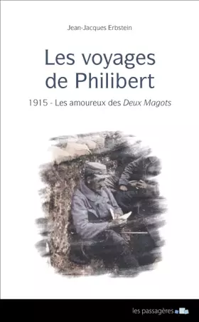 Couverture du produit · Voyages de Philibert : 1915 - les Amoureux des Deux Magots (les)