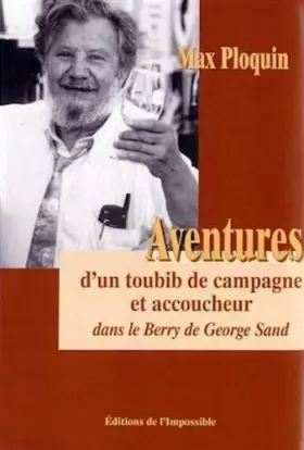 Couverture du produit · Aventures d'un toubib de campagne et d'un accoucheur dans le Berry de George Sand