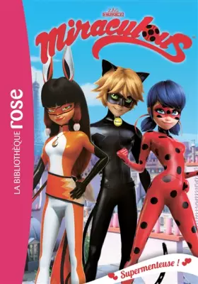 Couverture du produit · Miraculous 07 - Supermenteuse !
