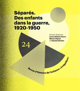 Couverture du produit · Séparés - Des enfants dans la guerre, 1920-1950 - N° 24