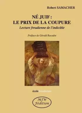 Couverture du produit · Né juif: le prix de la coupure: Lecture freudienne de l'indicible