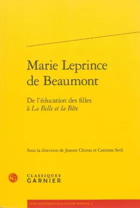 Couverture du produit · Marie Leprince de Beaumont: De l'éducation des filles à La Belle et la Bête