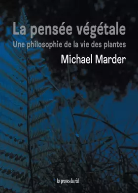 Couverture du produit · La pensée végétale: Une philosophie de la vie des plantes