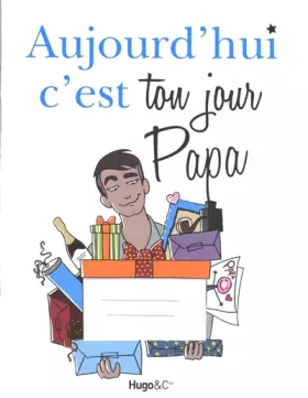 Couverture du produit · AUJOURD'HUI C'EST TON JOUR PAPA