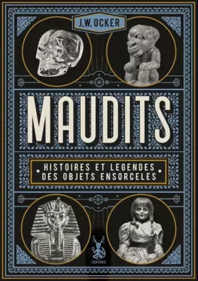 Couverture du produit · Maudits, Histoires et légendes des objets ensorcelés