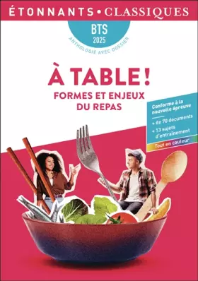 Couverture du produit · À table ! - BTS 2025: Formes et enjeux du repas