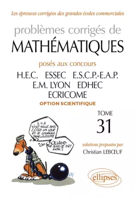 Couverture du produit · Problèmes de Mathématiques Posés aux Concours Hec 2010-2011 Option Scientifique Tome 31