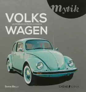 Couverture du produit · Volkswagen: Les modèles cultes de la marque