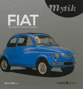 Couverture du produit · Fiat: Les modèles cultes de la marque