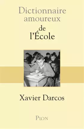 Couverture du produit · Dictionnaire amoureux de l'école