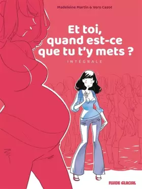 Couverture du produit · Et toi, quand est-ce que tu t'y mets ?: Intégrale