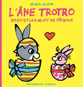 Couverture du produit · L'âne Trotro : Zaza et les œufs de Pâques