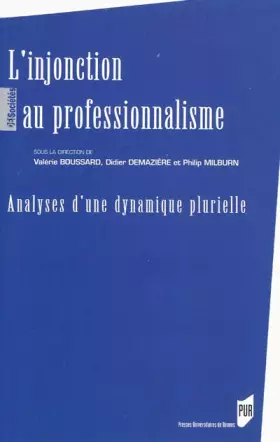Couverture du produit · L'injonction au professionnalisme: Analyses d'une dynamique plurielle