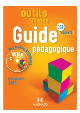 Couverture du produit · Les nouveaux outils pour les Maths CE2 (cycle 2) - Guide Pédagogique + CD ROM - Programme 2016