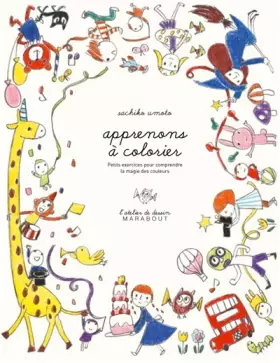 Couverture du produit · Apprenons à colorier - L'atelier de dessin Marabout: Petits exercices pour comprendre la magie des couleurs