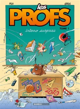 Couverture du produit · Les profs, tome 1. Interro surprise