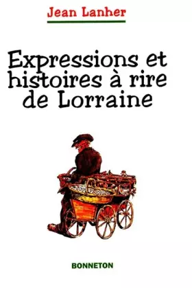 Couverture du produit · Expressions et histoires à rire de Lorraine