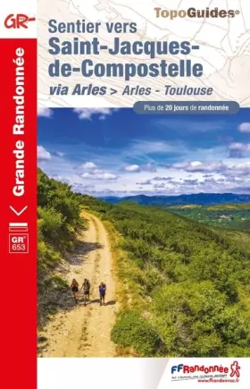 Couverture du produit · Sentier vers Saint-Jacques-de-Compostelle : Arles - Toulouse: réf. 6533