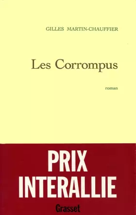 Couverture du produit · Les Corrompus - Prix Interallié 1998
