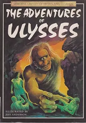 Couverture du produit · The Adventures of Ulysses (Library of Myths and Legends Series)