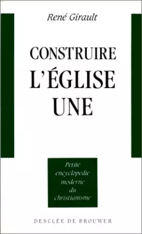 Couverture du produit · Construire l'église une : Nouveaux chemins oeucuméniques