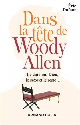 Couverture du produit · Dans la tête de Woody Allen - Le cinéma, Dieu, le sexe et le reste...: Le cinéma, Dieu, le sexe et le reste...