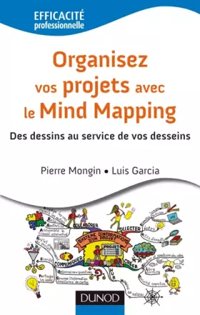 Couverture du produit · Organisez vos projets avec le Mind Mapping: Des dessins au service de vos desseins