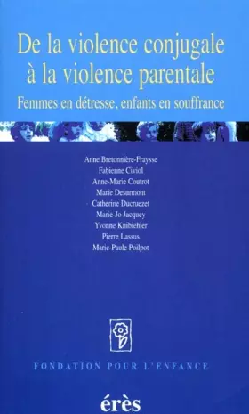 Couverture du produit · De la violence conjugale à la violence parentale : Femmes en détresse, enfants en souffrance