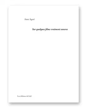 Couverture du produit · Sur quelques films vraiment sonores