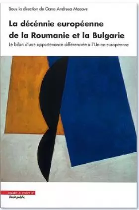 Couverture du produit · La décennie européenne de la Roumanie et la Bulgarie