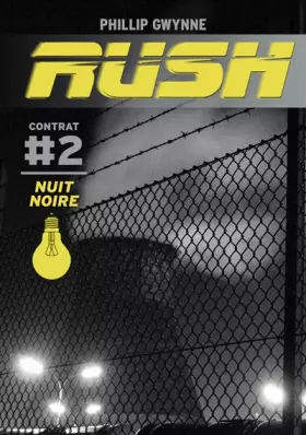 Couverture du produit · Rush, Tome 2 : Nuit noire