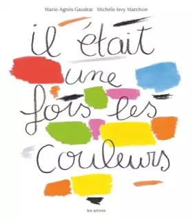 Couverture du produit · Il était une fois les couleurs