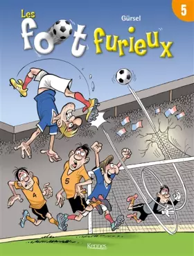 Couverture du produit · Les foot furieux, Tome 5 :