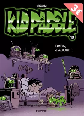 Couverture du produit · Kid Paddle, tome 10 : Dark j'adore