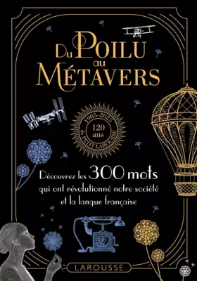 Couverture du produit · Du poilu au métavers - 300 mots qui reflètent l'évolution de nos sociétés: 300 mots qui retracent l histoire de la société fran