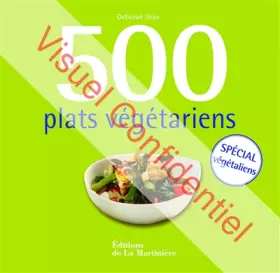 Couverture du produit · 500 plats végétariens. Spécial végétaliens