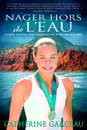 Couverture du produit · Nager hors de l'eau - La quête intérieure d'une olympienne vers le bien-être et la santé