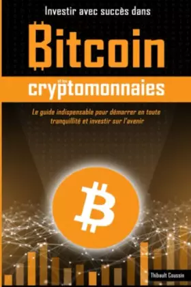 Couverture du produit · Investir avec succès dans Bitcoin et les cryptomonnaies: édition Premium en couleur (French Edition)