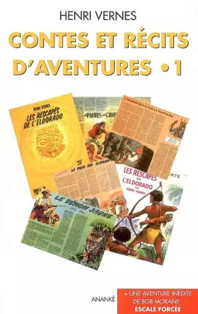Couverture du produit · Contes et récits d'aventures, Tome 1 : Les Rescapés de l'Eldorado suivi de Escale forcée