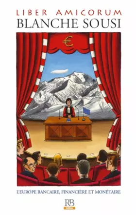 Couverture du produit · Liber amicorum Blanche Sousi: L'Europe bancaire, financière et monétaire