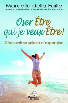 Couverture du produit · Oser être qui je veux être !