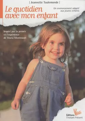 Couverture du produit · Le quotidien avec mon enfant, un environnement adapté aux jeunes enfant